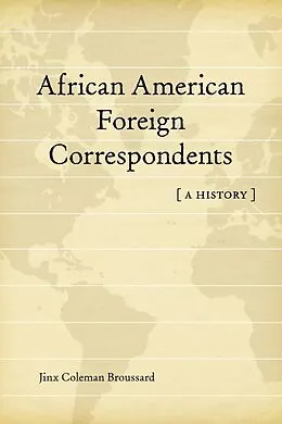 E-Book (epub) African American Foreign Correspondents von Jinx Coleman Broussard