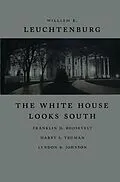 E-Book (epub) The White House Looks South von William E. Leuchtenburg