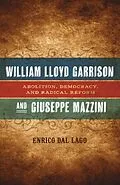 E-Book (epub) William Lloyd Garrison and Giuseppe Mazzini von Enrico Dal Lago
