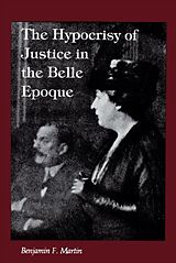 eBook (pdf) Hypocrisy of Justice in the Belle Epoque de Benjamin F. Martin