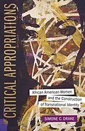 E-Book (epub) Critical Appropriations von Simone C. Drake