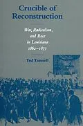 E-Book (epub) Crucible of Reconstruction von Ted Tunnell