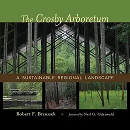 E-Book (epub) The Crosby Arboretum von Robert F. Brzuszek