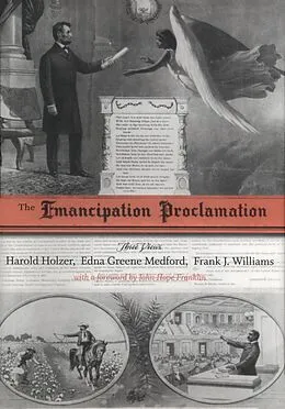 E-Book (epub) The Emancipation Proclamation von Harold Holzer, Edna G. Medford, Frank J. Williams
