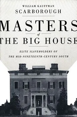 E-Book (pdf) Masters of the Big House von William Kauffman Scarborough