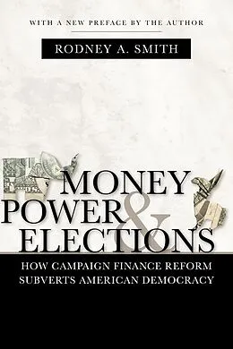 E-Book (epub) Money, Power, and Elections von Rodney A. Smith
