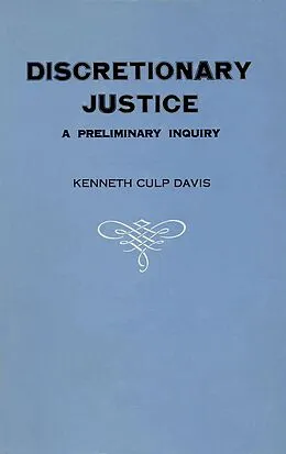 E-Book (epub) Discretionary Justice von Kenneth Culp Davis