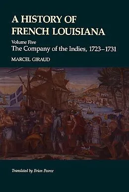 E-Book (epub) A History of French Louisiana von Marcel Giraud
