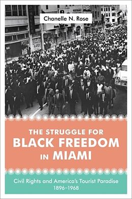 Livre Relié The Struggle for Black Freedom in Miami de Chanelle Nyree Rose