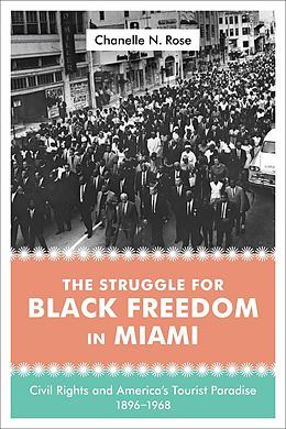 eBook (epub) The Struggle for Black Freedom in Miami de Chanelle Nyree Rose