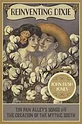 E-Book (pdf) Reinventing Dixie von John Bush Jones