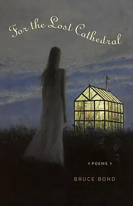 E-Book (epub) For the Lost Cathedral von Bruce Bond