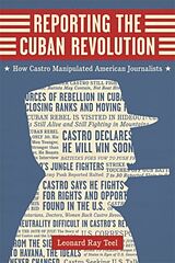 Livre Relié Reporting the Cuban Revolution de Leonard Ray Teel