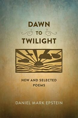 Kartonierter Einband Dawn to Twilight von Daniel Mark Epstein