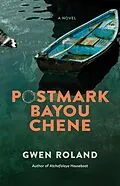 E-Book (epub) Postmark Bayou Chene von Gwen Roland