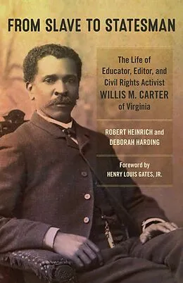 E-Book (epub) From Slave to Statesman von Robert Heinrich, Deborah Harding
