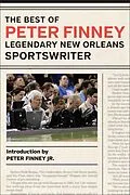 E-Book (epub) The Best of Peter Finney, Legendary New Orleans Sportswriter von Peter Finney