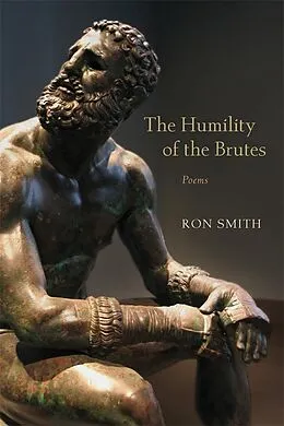 E-Book (epub) The Humility of the Brutes von Ron Smith