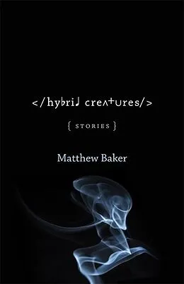 E-Book (epub) Hybrid Creatures von Matthew Baker