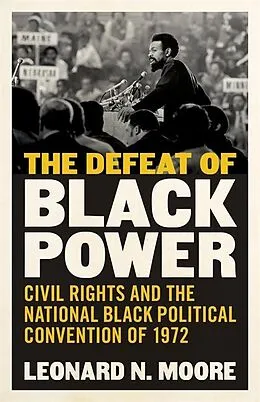 E-Book (epub) The Defeat of Black Power von Leonard N. Moore