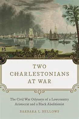 E-Book (epub) Two Charlestonians at War von Barbara L. Bellows