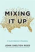 ePUB Mixing It Up von John Shelton Reed