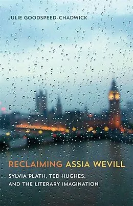 E-Book (epub) Reclaiming Assia Wevill von Julie Goodspeed-Chadwick