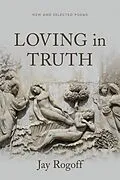 E-Book (epub) Loving in Truth von Jay Rogoff