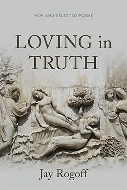 E-Book (epub) Loving in Truth von Jay Rogoff