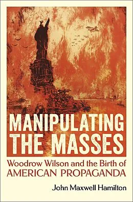 E-Book (epub) Manipulating the Masses von John Maxwell Hamilton