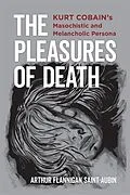 ePUB The Pleasures of Death von Arthur Flannigan Saint-Aubin