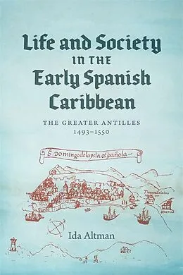 E-Book (epub) Life and Society in the Early Spanish Caribbean von Ida Altman