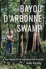 eBook (epub) Bayou D'Arbonne Swamp de Kelby Ouchley