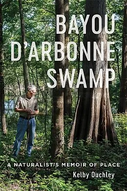 E-Book (epub) Bayou D'Arbonne Swamp von Kelby Ouchley