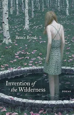 E-Book (epub) Invention of the Wilderness von Bruce Bond