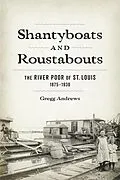 E-Book (epub) Shantyboats and Roustabouts von Gregg Andrews