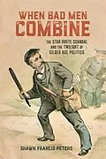 E-Book (epub) When Bad Men Combine von Shawn Francis Peters