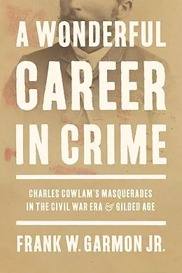 E-Book (epub) A Wonderful Career in Crime von Frank W. Garmon Jr.