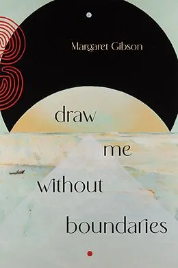 E-Book (epub) Draw Me without Boundaries von Margaret Gibson