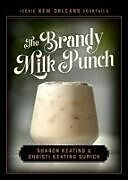 Livre Relié The Brandy Milk Punch de Sharon Keating, Christi Keating Sumich