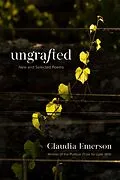 E-Book (epub) Ungrafted von Claudia Emerson