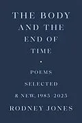E-Book (epub) The Body and the End of Time von Rodney Jones