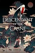 E-Book (epub) Descendant of the Crane von Joan He