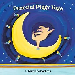E-Book (pdf) Peaceful Piggy Yoga von Kerry Lee Maclean