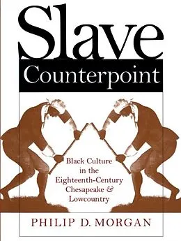 E-Book (epub) Slave Counterpoint von Philip D. Morgan