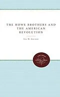 E-Book (epub) The Howe Brothers and the American Revolution von Ira D. Gruber