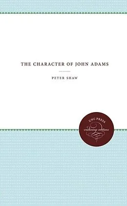 ePUB The Character of John Adams von Peter Shaw