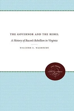 E-Book (epub) The Governor and the Rebel von Wilcomb E. Washburn