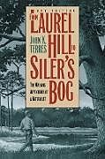 From Laurel Hill to Siler's Bog