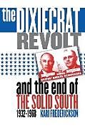 The Dixiecrat Revolt and the End of the Solid South, 1932-1968